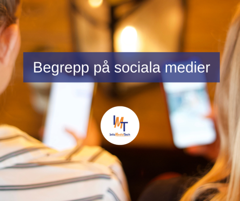 Begrepp-sociala-medier-InfoMediaTech